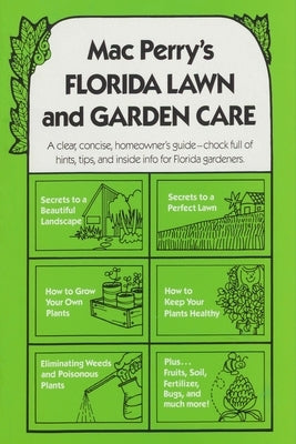 Mac Perry's Florida Lawn and Garden Care, Fifth Edition by Perry, Mac