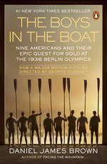 The Boys in the Boat (Movie Tie-In): Nine Americans and Their Epic Quest for Gold at the 1936 Berlin Olympics by Brown, Daniel James