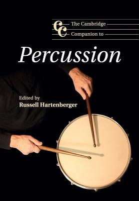 The Cambridge Companion to Percussion by Hartenberger, Russell