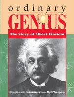 Ordinary Genius: The Story of Albert Einstein by McPherson, Stephanie Sammartino