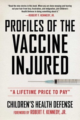 Profiles of the Vaccine-Injured: A Lifetime Price to Pay by Children's Health Defense