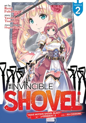 The Invincible Shovel (Manga) Vol. 2 by Tsuchise, Yasohachi