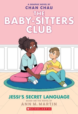 Jessi's Secret Language: A Graphic Novel (the Baby-Sitters Club #12) by Martin, Ann M.