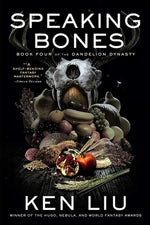 Speaking Bones by Liu, Ken