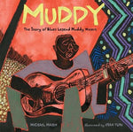 Muddy: The Story of Blues Legend Muddy Waters by Mahin, Michael