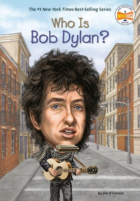 Who Is Bob Dylan? by O'Connor, Jim