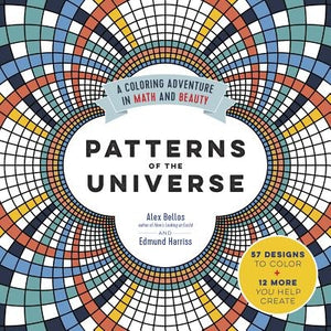 Patterns of the Universe: A Coloring Adventure in Math and Beauty by Bellos, Alex