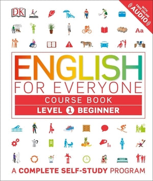 English for Everyone: Level 1: Beginner, Course Book: A Complete Self-Study Program by DK