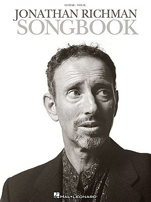 Jonathan Richman Songbook: Guitar/Vocal by Richman, Jonathan