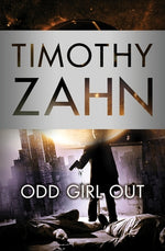 Odd Girl Out by Zahn, Timothy