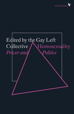 Homosexuality: Power and Politics by Gay Left Collective