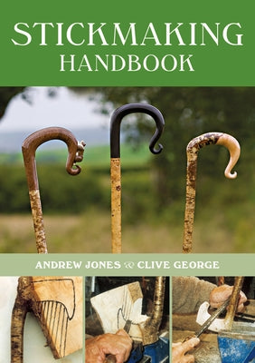 Stickmaking Handbook: Second Edition by Jones, Andrew