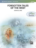 Forgotten Tales of the West: Conductor Score by Sims, Adrian B.