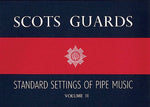 Scots Guards - Volume 2: Standard Settings of Pipe Music by Hal Leonard Corp