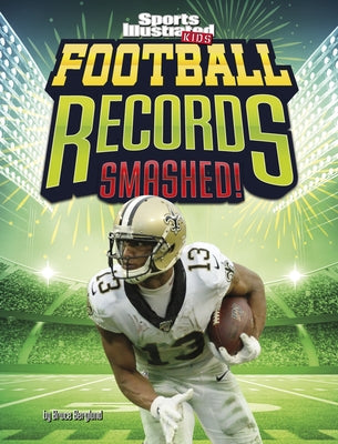 Football Records Smashed! by Berglund, Bruce