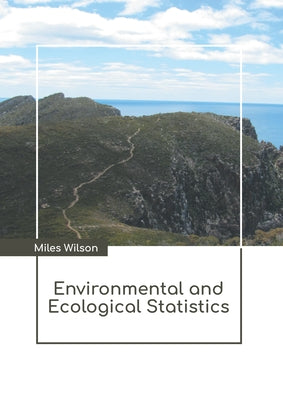 Environmental and Ecological Statistics by Wilson, Miles