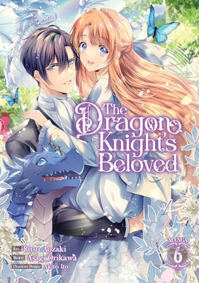 The Dragon Knight's Beloved (Manga) Vol. 6 by Orikawa, Asagi