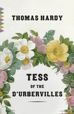 Tess of the d'Urbervilles by Hardy, Thomas