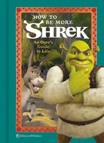 How to Be More Shrek: An Ogre's Guide to Life by Nbc Universal