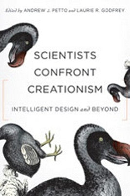 Scientists Confront Creationism: Intelligent Design and Beyond by Petto, Andrew J.