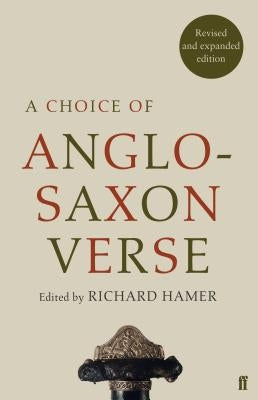 A Choice of Anglo-Saxon Verse by Hamer, Richard