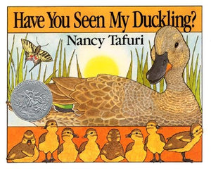 Have You Seen My Duckling?: An Easter and Springtime Book for Kids by Tafuri, Nancy