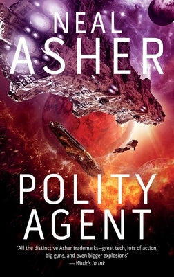 Polity Agent: The Fourth Agent Cormac Novelvolume 4 by Asher, Neal