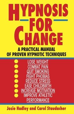 Hypnosis for Change by Hadley, Josie