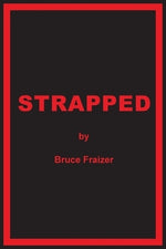 Strapped by Fraizer, Bruce