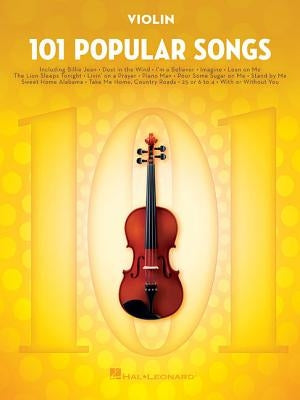 101 Popular Songs: For Violin by Hal Leonard Corp