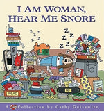 I Am Woman, Hear Me Snore by Guisewite, Cathy