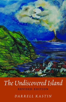 The Undiscovered Island by Kastin, Darrell