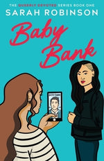 Baby Bank: A Lesbian Romantic Comedy by Robinson, Sarah