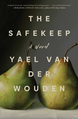 The Safekeep by Van Der Wouden, Yael
