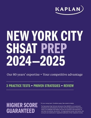 New York City Shsat Prep 2024-2025: 3 Practice Tests + Proven Strategies + Review by Kaplan Test Prep
