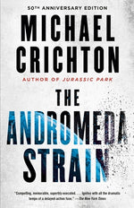 The Andromeda Strain by Crichton, Michael