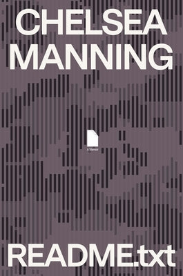 Readme.Txt: A Memoir by Manning, Chelsea