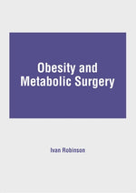 Obesity and Metabolic Surgery by Robinson, Ivan