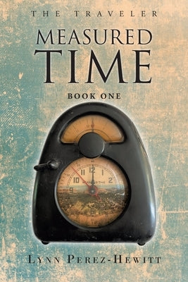 Measured Time: Book One by Perez-Hewitt, Lynn