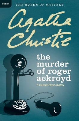 The Murder of Roger Ackroyd by Christie, Agatha