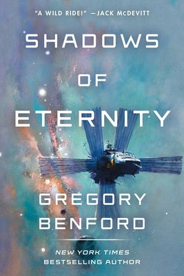 Shadows of Eternity by Benford, Gregory