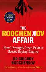 The Rodchenkov Affair: How I Brought Down Russia's Secret Doping Empire by Rodchenkov, Grigory