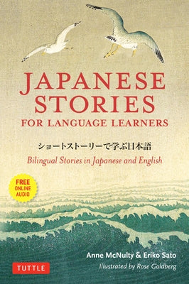 Japanese Stories for Language Learners: Bilingual Stories in Japanese and English (Online Audio Included) by McNulty, Anne