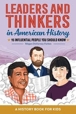 Leaders and Thinkers in American History: An American History Book for Kids: 15 Influential People You Should Know by Forbes, Megan Duvarney