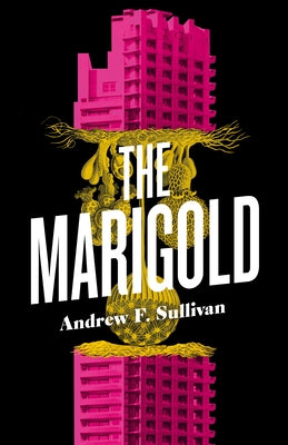 The Marigold by Sullivan, Andrew F.