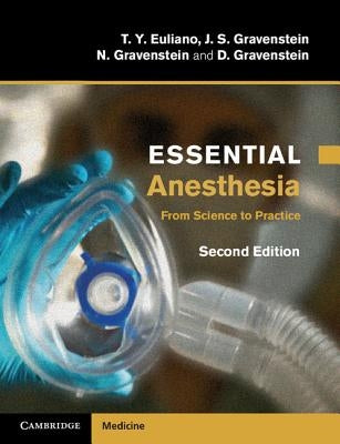 Essential Anesthesia by Euliano, T. y.