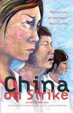 China on Strike: Narratives of Workers' Resistance by Li, Zhongjin