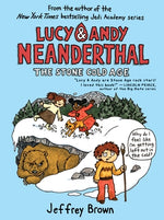 Lucy & Andy Neanderthal: The Stone Cold Age by Brown, Jeffrey