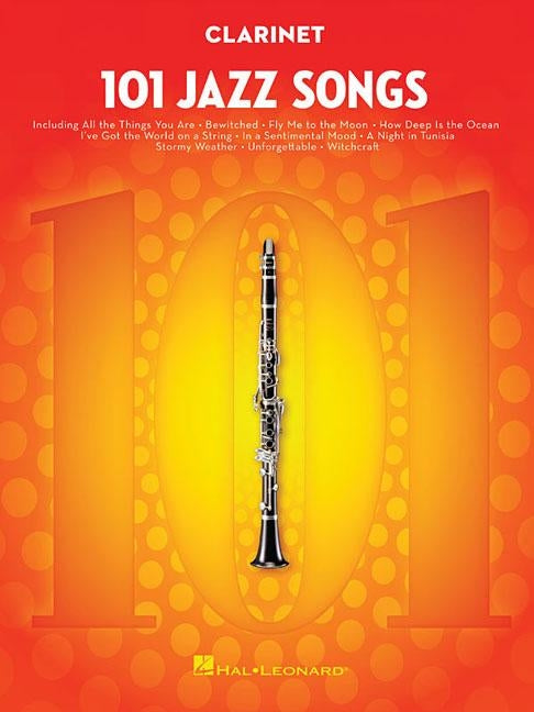 101 Jazz Songs for Clarinet by Hal Leonard Corp