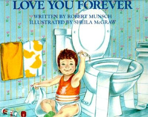 Love You Forever by Munsch, Robert